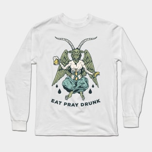 EAT PRAY DRUNK Long Sleeve T-Shirt